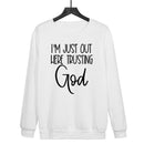 Jeg Stoler Bare På Gud - Sweatshirt